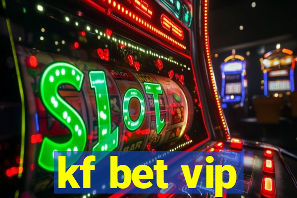 kf bet vip